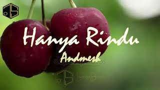 Hanya Rindu - Andmesh