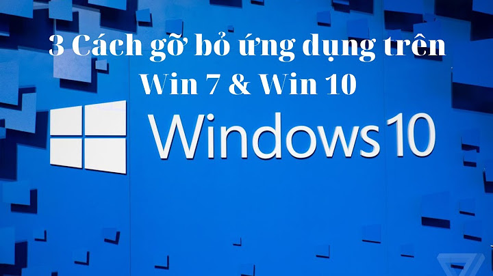 Hướng dẫn gỡ cài đặt trong win 7 năm 2024