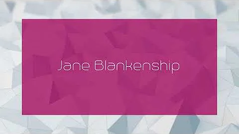 Jane Blankenship - appearance