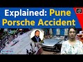 Explained pune porshe accident  ll  innewsdrishti ias english