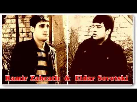 Ramir Zabratli & Eldar Sovetski   Deqiq olsun (o5o 523 46 41)