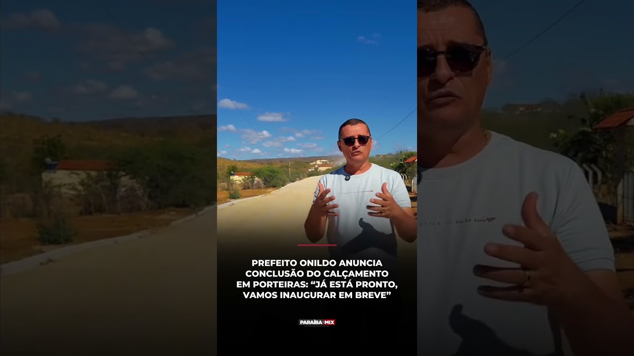 PREF ONILDO ANUNCIA CONCLUSÃO DO CALÇAMENTO EM PORTEIRAS: "JÁ ESTÁ PRONTO, VAMOS INAUGURAR EM BREVE"