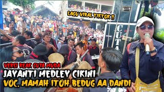 JAYANTI MEDLEY CIKINI VERSI NGAREAK ‼️ CUTA MUDA GROUP LIVE GARUNG