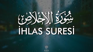 Ihlas Suresi | Surah Al-Ikhlas | Ahmet Korkmaz