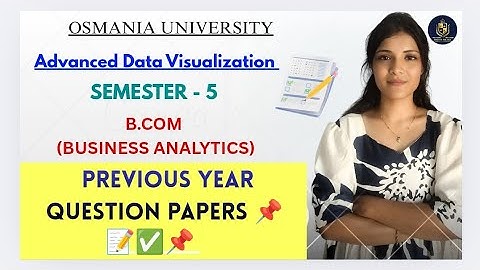 GEAVANCEERDE DATAVISUALISATIE | ADV | VORIGE JAAR EXAMEN | SEM-5 | OU | ‎@shivanipallela