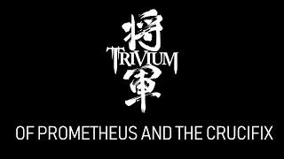 Matt Heafy (Trivium) - Of Prometheus And The Crucifix