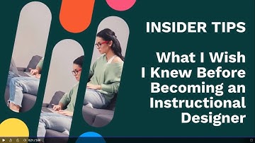 Insider Tips What I Wish I Knew Before Becoming an Instructional Designer