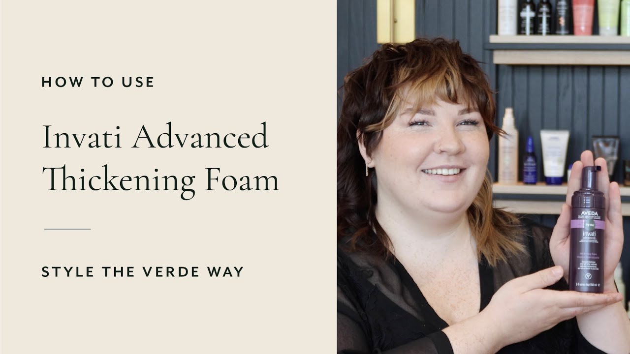 How To Use Invati Advanced Thickening Foam | Style The Verde Way