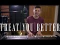 Shawn Mendes - Treat You Better (Cover By Ben Woodward)