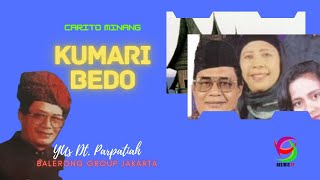 Carito Minang : Kumari Bedo (FULL)  - Balerong Grup