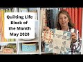 Quilting Life Block of the Month May 2020