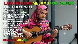 Top Hits Spotify Indonesia 2025 Lagu Reggae Melayu Full Album Viral Terbaru 2025