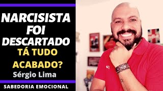 NARCISISTA FOI DESCARTADO I TÁ TUDO ACABADO?