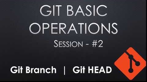 DevOps - Git Session #2 - Git HEAD And Branch