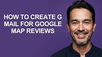 How to Create G Mail for Google Map Reviews - KevinHowTo