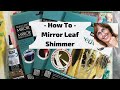 Pebeo Mirror Leaf - How To Apply Shiny Accents (2019)