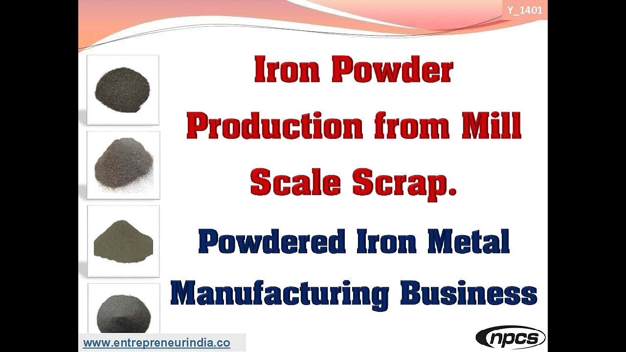 Iron Powder Production from Mill Scale Scrap  Powdered Iron Metal  Manufacturing Business. 