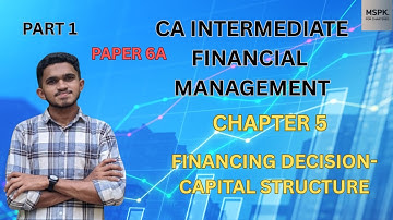 CA INTERMEDIATE FINANCIAL MANAGEMENT| CHAPTER 5 PART 1 | CAPITAL ‎STRUCTURE|CONCEPT AND INTRODUCTION