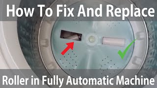 How to replace and fix Roller in fully automatic washing machine