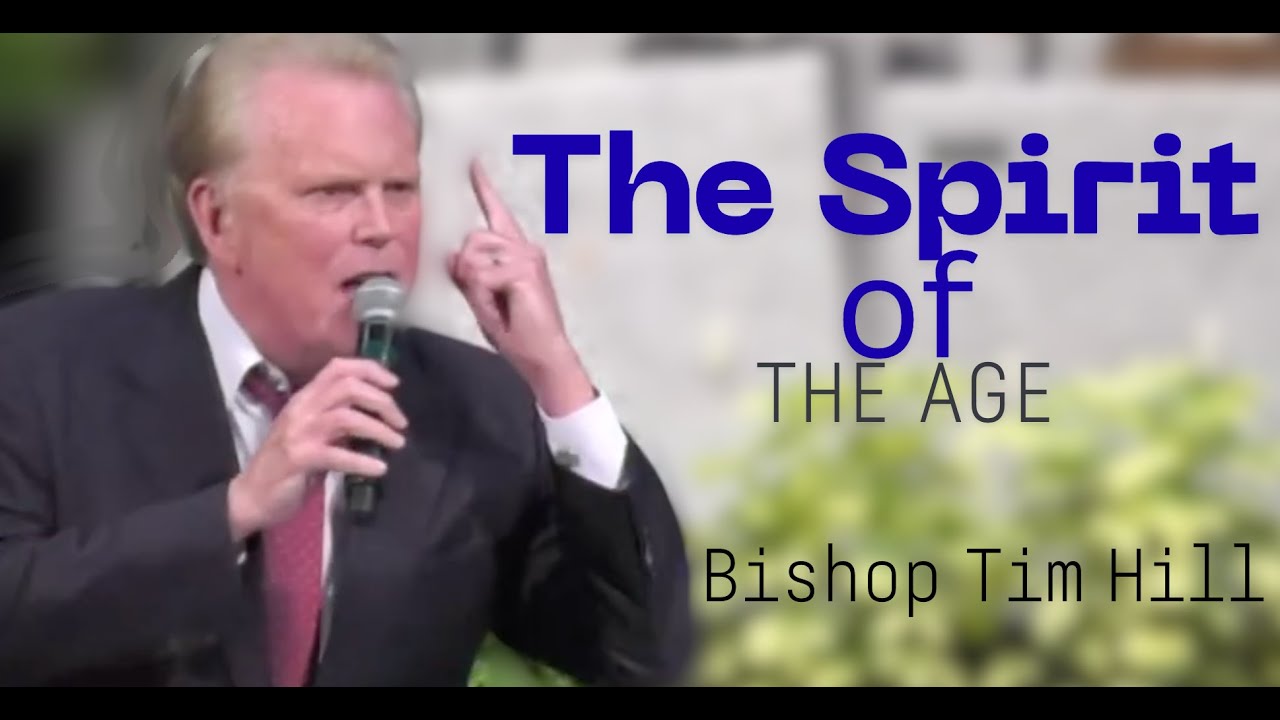 The Spirit of the Age Bishop Tim Hill