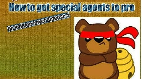 How to get special agents onto pro on balloon tower defense 5
