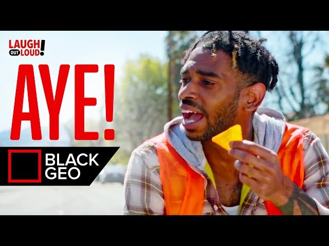 Aye! | Black Geo | LOL Network