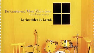 The Cranberries - When you're gone (lyrics video by lorxia) car wash moments..