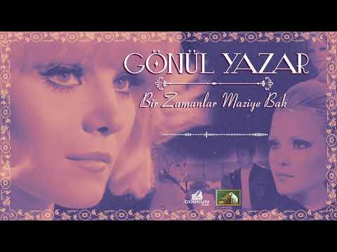 Gönül Yazar - Bir Zamanlar Maziye Bak (1971)