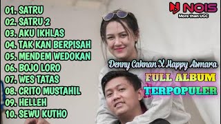 DENNY CAKNAN X HAPPY ASMARA "SATRU, SATRU 2, AKU IKHLAS" l FULL ALBUM TERPOPULER |FULL ALBUM TERBARU