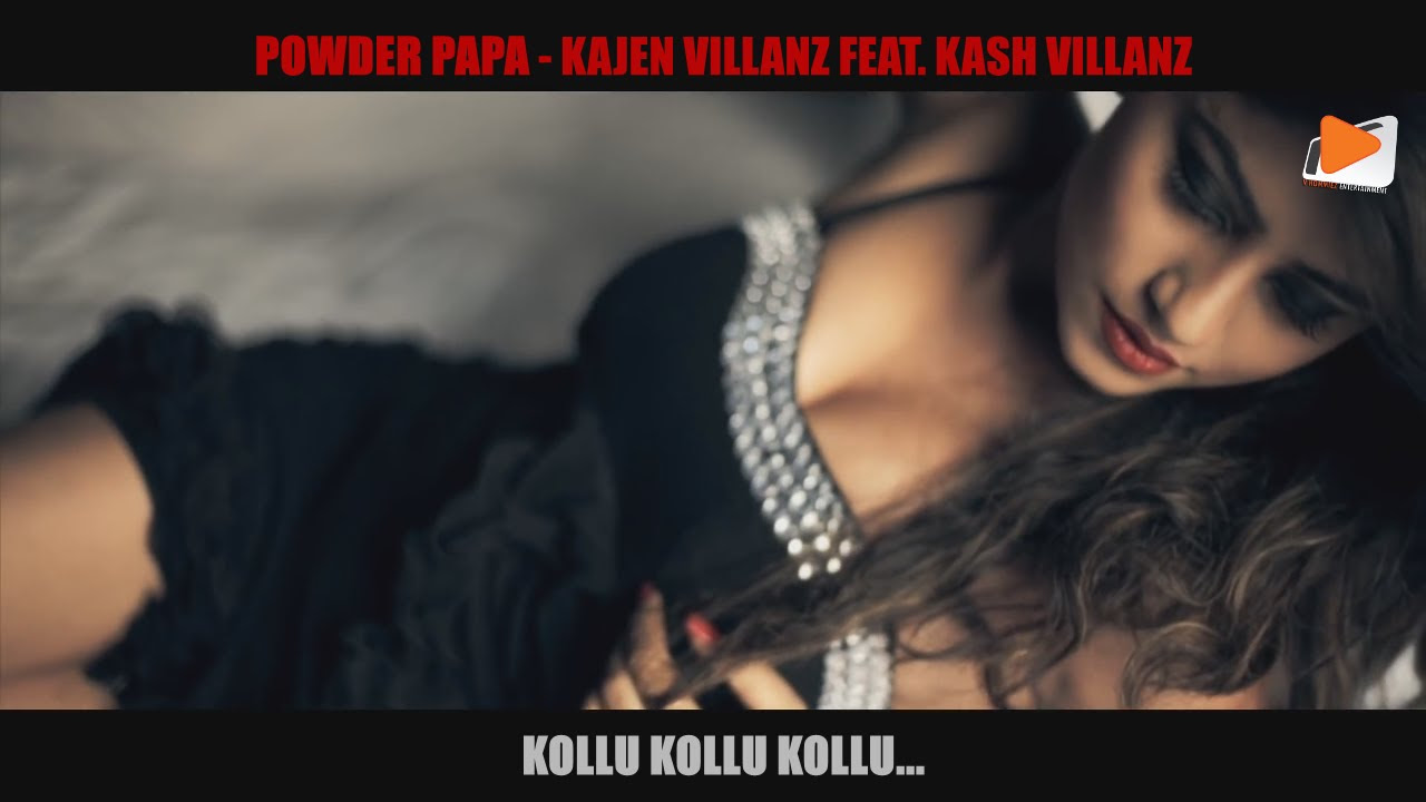 Powder Papa   Kajen Villanz Feat Kash Villanz Kash Mama Musical