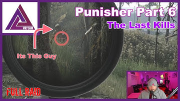 Punisher Part 6   - The Last Kills