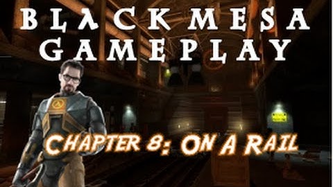 Black Mesa Walkthrough: On A Rail (HD)