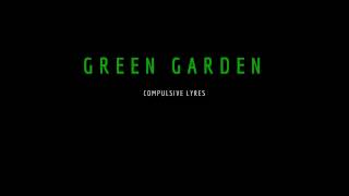 Green Garden - Compulsive Lyres A Cappella