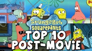Top 10 Post-Movie Spongebob Episodes