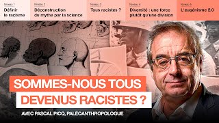 Le racisme à l'épreuve de la science, avec le paléoanthropologue Pascal Picq  T'as Capté