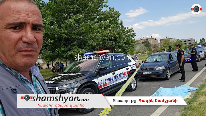 Արտաշատում «Opel»-ը վրաերթի է ենթարկել հետիոտնին. բժիշկներն արձանագրել են վերջինի մահը
