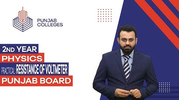 PGC Lectures-Inter Part II-Punjab Board- Physics - Practical - Lecture 05 - Resistance of Voltmeter