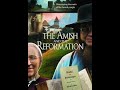 The Amish and The Reformation | Full Movie | Joseph J. Graber | Doug Grandon | Paul Veraguth