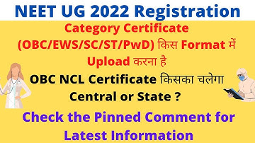 NEET UG 2022 Application Form | Format to Upload Category Certificate | OBC Central or State List