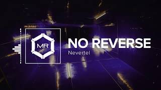 Nevertel - No Reverse [HD]