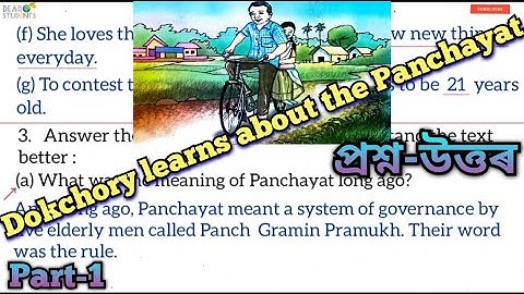 “Dokchory learns about the Panchayat” Question 1,2,3 and 4/Lesson 4/Class 8 English textbook/Answers