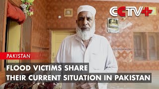 Flood Victims Share Their Current Situation in Pakistan