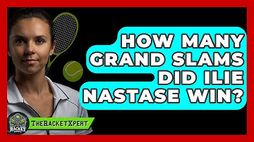 How Many Grand Slams Did Ilie Nastase Win? - The Racket Xpert