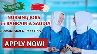 NURSING JOBS available in BAHRAIN & SAUDI ARABIA 2023