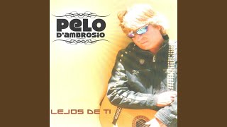 Video thumbnail of "Pelo d'Ambrosio - Acabas Conmigo"