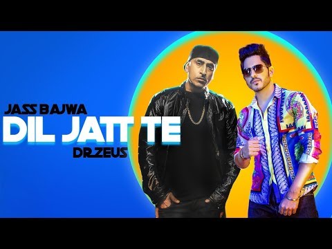 Dil Jatt Te | Jass Bajwa | Dr.Zeus | Gurlez Akhtar | New Punjabi Song 2018  | Punjabi Songs | Gabruu - YouTube