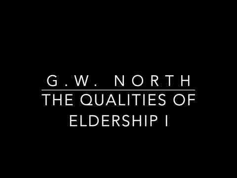 G.W. North. The Qualities of Eldership