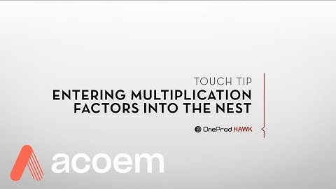 HAWK Touch Tip 08 -  Entering Multiplication Factors into the Nest | ACOEM