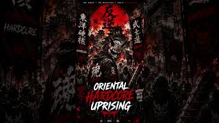 Oriental Hardcore Uprising 🔥⛩️