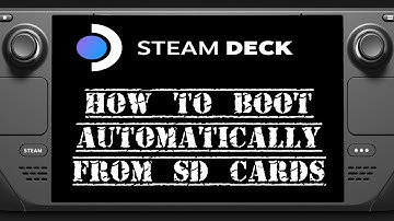 Steam Deck | Boot Automatically From SD Cards